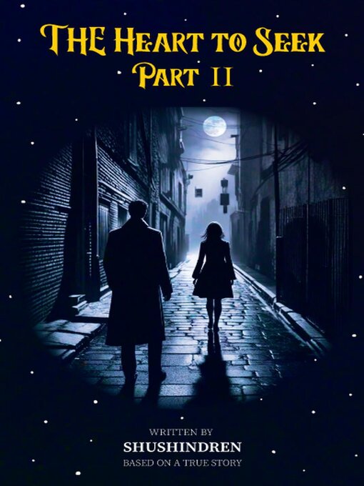 Title details for The Heart to Seek Part II by Shushindren - Available